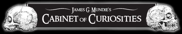 James G. Mundie's Cabinet of Curiosities