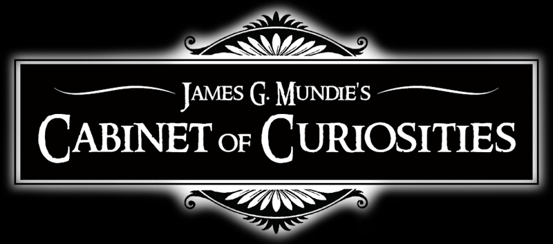 James G. Mundie's Cabinet of Curiosities